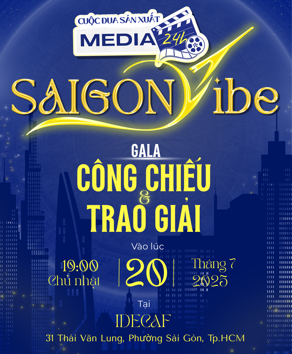 Cuộc đua Sản xuất Media24h 2025 &quot;Sài Gòn Vibe&quot;: Kết nối di sản và tinh thần Gen Z - Ảnh 6.