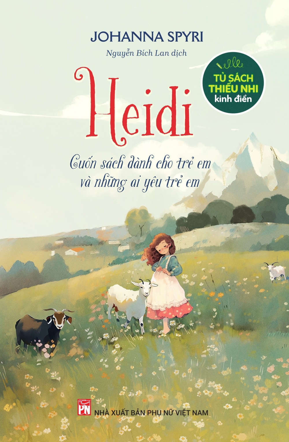 &quot;Heidi&quot; - Viên ngọc văn học thiếu nhi của Thụy Sĩ - Ảnh 2.