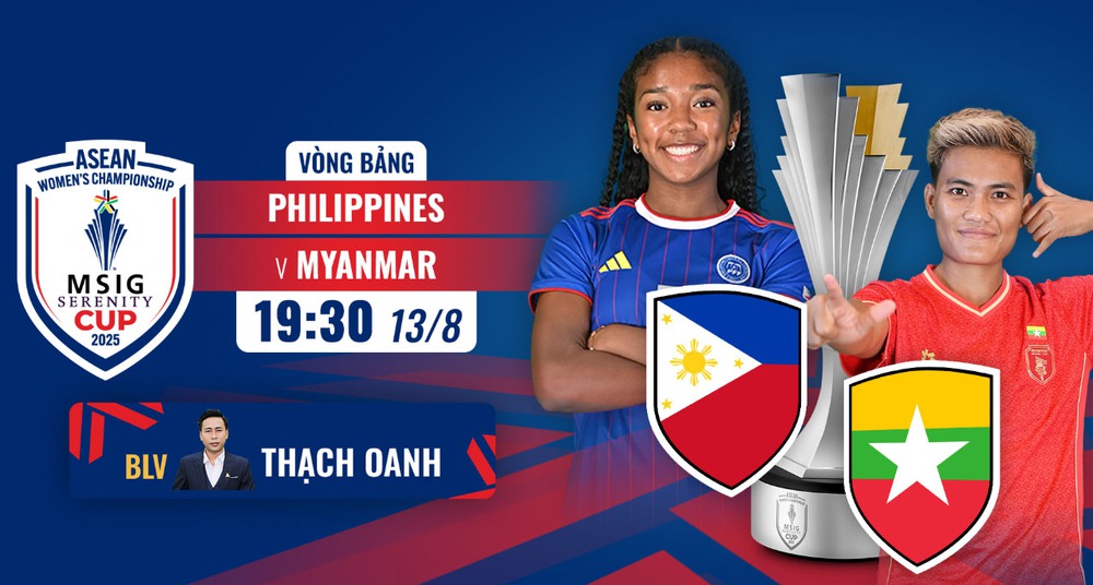 Lịch Thi Đấu Bóng Đá Hôm Nay 13/8: Trực Tiếp Nữ Philippines Vs Nữ Myanmar - Ảnh 3. Lịch Thi Đấu Bóng Đá Hôm Nay