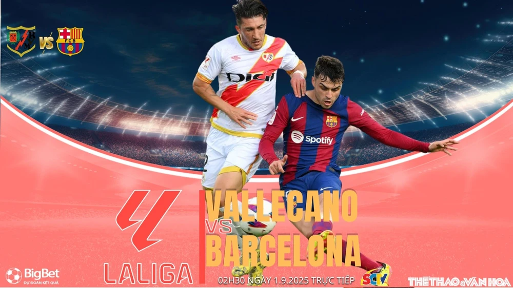 Nhận định, soi tỷ lệ Vallecano vs Barcelona 02h30 ngày 1/9, vòng 3 La Liga  - Ảnh 1.