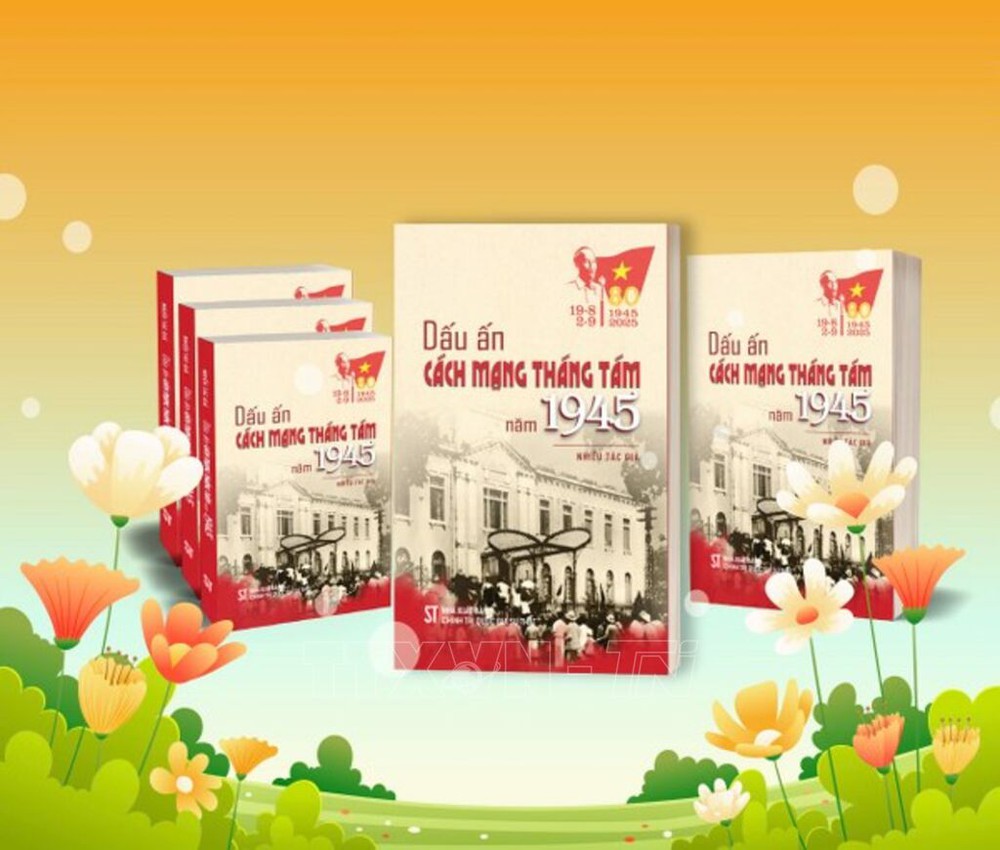 80 năm Quốc khánh: Xuất bản cuốn sách “Dấu ấn Cách mạng tháng Tám năm 1945” - Ảnh 1.