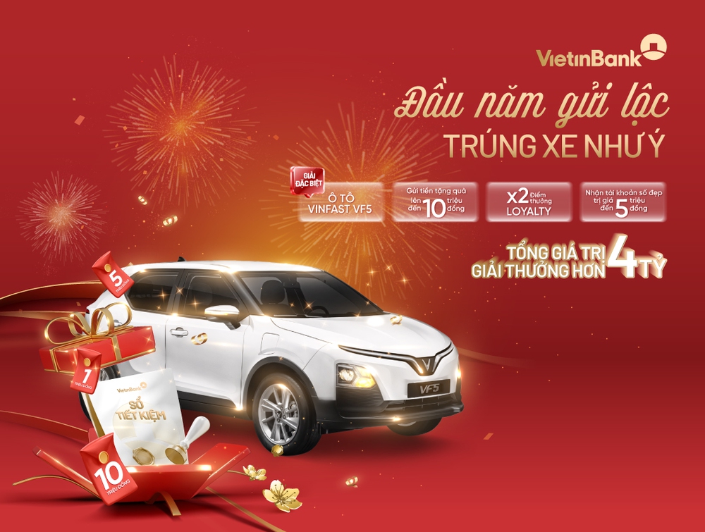 Trúng ô tô điện VinFast VF5 khi gửi tiết kiệm đầu năm 2026 tại VietinBank - Ảnh 3.