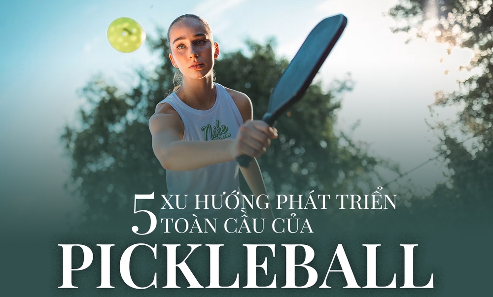 5 xu hướng phát triển toàn cầu của Pickleball - Ảnh 1. 5 xu hướng phát triển toàn cầu của Pickleball - Ảnh 1.