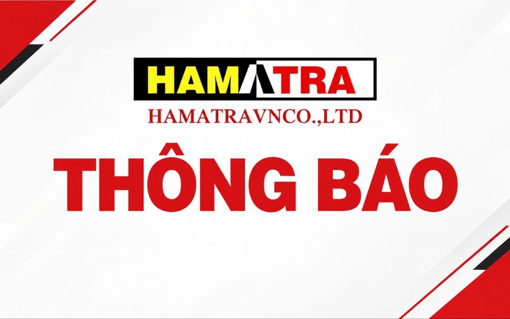 Công ty HAMATRA thông báo lần 2 về việc nhận và di chuyển tài sản tại nhà xưởng - Ảnh 1.