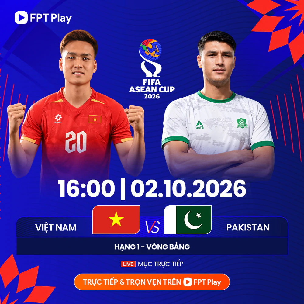 TRỰC TIẾP bóng đá Việt Nam vs Pakistan 16h hôm nay, FIFA ASEAN Cup 2026 - Ảnh 5. TRỰC TIẾP bóng đá Việt Nam vs Pakistan 16h hôm nay, FIFA ASEAN Cup 2026 - Ảnh 5.