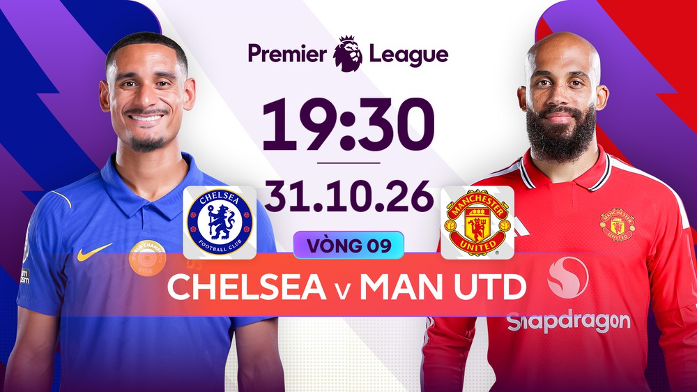 Lịch thi đấu bóng đá hôm nay 31/10: Trực tiếp Chelsea vs MU - Ảnh 3. Lịch thi đấu bóng đá hôm nay 31/10: Trực tiếp Chelsea vs MU - Ảnh 3.