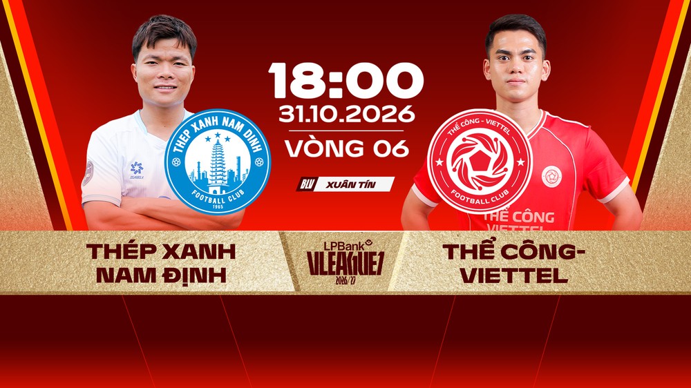 Link xem trực tiếp bóng đá Thép Xanh Nam Định vs Thể Công Viettel 18h hôm nay, vòng 6 V-League - Ảnh 3.