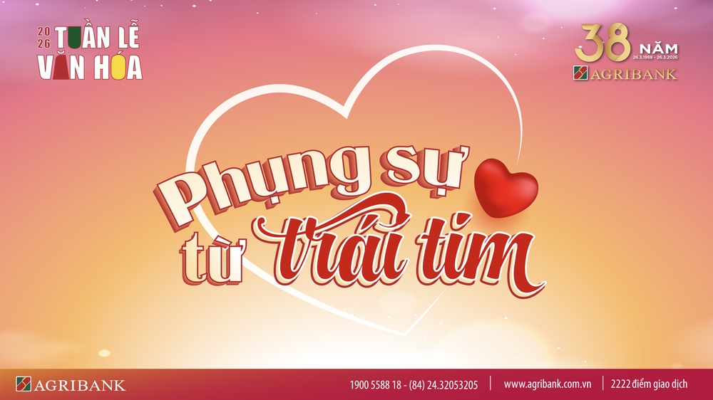 Agribank phát động Chiến dịch "Phụng sự từ trái tim" - Lan tỏa giá trị văn hóa, kiến tạo sức mạnh nội sinh cho phát triển bền vững - Ảnh 1. Agribank phát động Chiến dịch "Phụng sự từ trái tim" - Lan tỏa giá trị văn hóa, kiến tạo sức mạnh nội sinh cho phát triển bền vững - Ảnh 1.