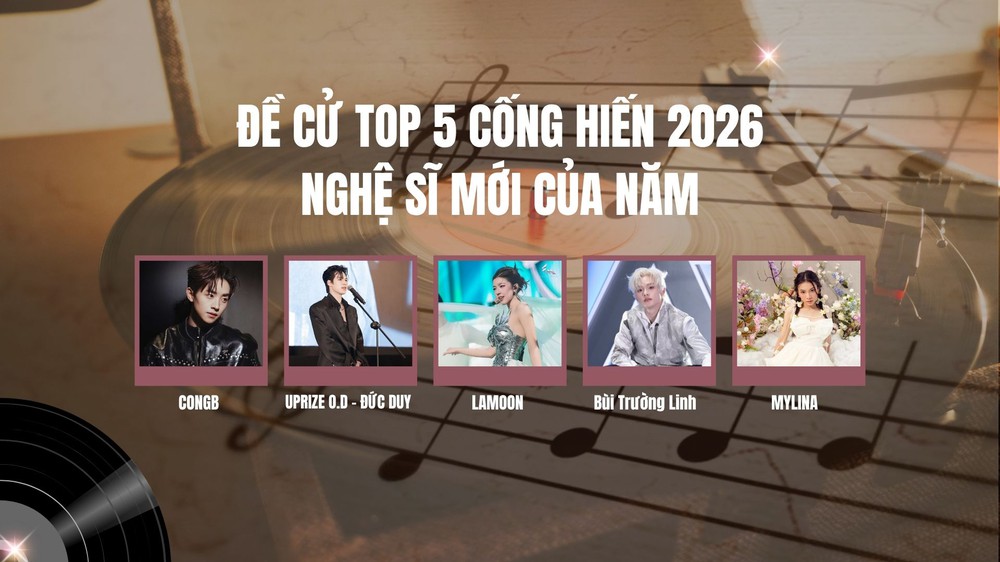 Lộ diện top 5 "Nghệ sĩ mới của năm" Cống hiến 2026: Gương mặt trẻ và những bứt phá - Ảnh 6.