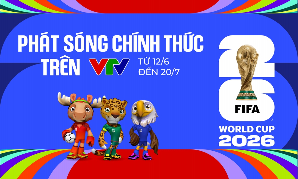 VTV chính thức sở hữu bản quyền World Cup 2026, fan Việt sẽ được thưởng thức "bữa tiệc bóng đá" toàn cầu - Ảnh 1. VTV chính thức sở hữu bản quyền World Cup 2026, fan Việt sẽ được thưởng thức "bữa tiệc bóng đá" toàn cầu - Ảnh 1.