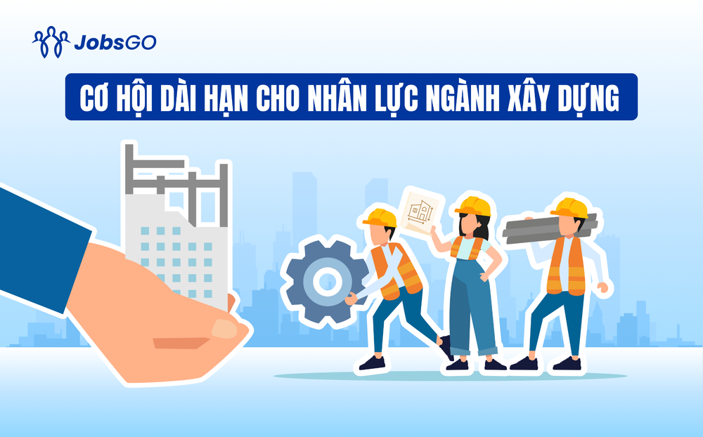 Xây dựng tăng tốc đầu năm: Hàng nghìn vị trí kỹ thuật, công trình "chờ" nhân sự - Ảnh 2.