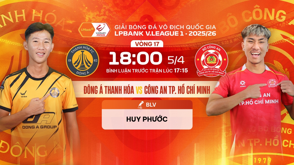 Link xem trực tiếp bóng đá Đông Á Thanh Hóa vs Công an TP.HCM 18h00 hôm nay, V-League vòng 17 - Ảnh 3. Link xem trực tiếp bóng đá Đông Á Thanh Hóa vs Công an TP.HCM 18h00 hôm nay, V-League vòng 17 - Ảnh 3.