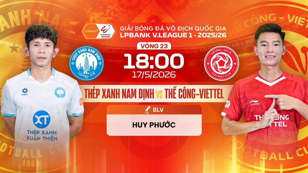 Link xem trực tiếp bóng đá Thép Xanh Nam Định vs Thể Công Viettel 18h hôm nay, V-League vòng 23 - Ảnh 4.