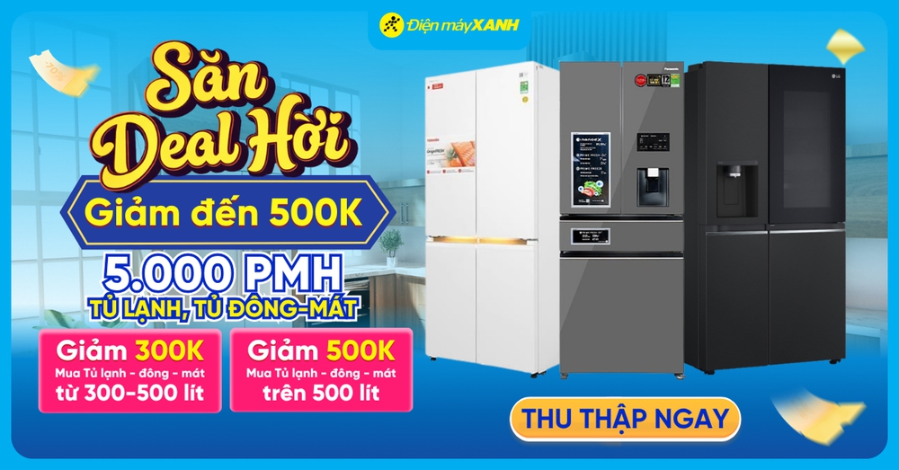 Săn deal hời, săn ngay 5.000 suất Phiếu mua hàng giảm đến 500 nghìn mua Tủ lạnh/Tủ đông/Tủ mát - Ảnh 1. Săn deal hời, săn ngay 5.000 suất Phiếu mua hàng giảm đến 500 nghìn mua Tủ lạnh/Tủ đông/Tủ mát - Ảnh 1.