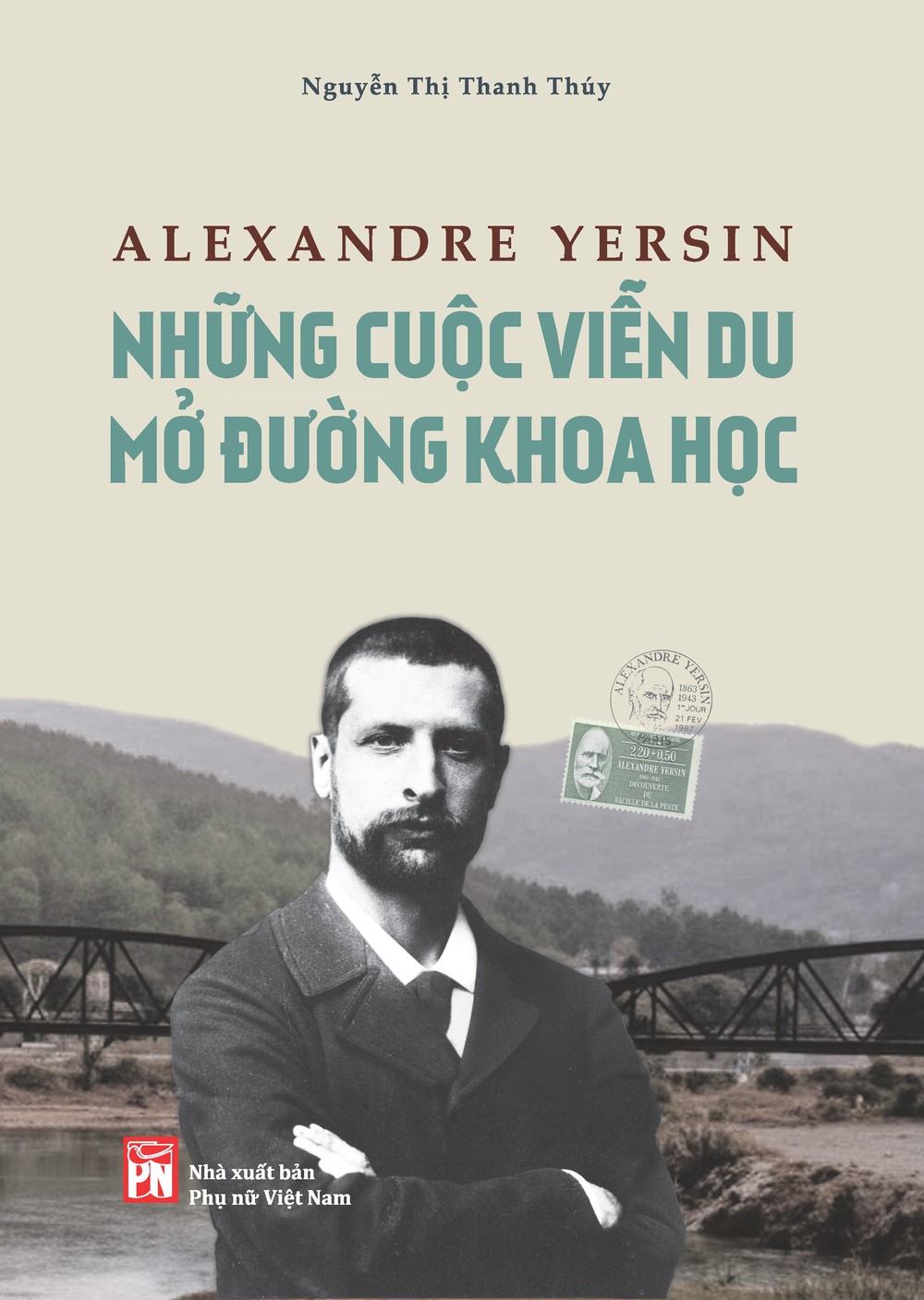 Bác sĩ Yersin, từ góc nhìn địa văn hóa của hậu thế - Ảnh 2.
