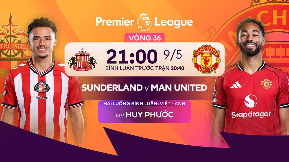 TRỰC TIẾP bóng đá Sunderland vs MU 21h00 hôm nay, Ngoại hạng Anh vòng 36 - Ảnh 2.