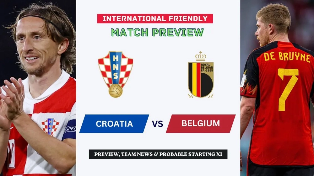 Nhận định Croatia vs Bỉ 23h00 ngày 2/6, giao hữu tiền World Cup 2026 - Ảnh 1. Croatia vs Bỉ
