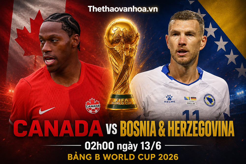 Nhận định Canada vs Bosnia 02h00 ngày 13/6, bảng B World Cup 2026: Chiến thắng cho chủ nhà - Ảnh 1. Nhận định Canada vs Bosnia 02h00 ngày 13/6, bảng B World Cup 2026: Chiến thắng cho chủ nhà - Ảnh 1.