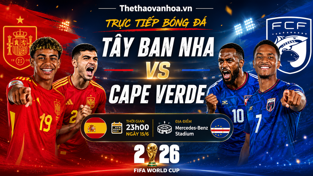 Trực tiếp bóng đá Tây Ban Nha vs Cape Verde hôm nay 15/6, bảng H World Cup 2026 - Ảnh 4. Trực tiếp bóng đá Tây Ban Nha vs Cape Verde hôm nay 15/6, bảng H World Cup 2026 - Ảnh 4.