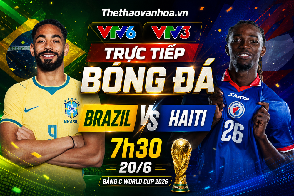 VTV6 VTV3 trực tiếp bóng đá Brazil vs Haiti 7h30 20/6, bảng C World Cup 2026 - Ảnh 1. VTV6 VTV3 trực tiếp bóng đá Brazil vs Haiti 7h30 20/6, bảng C World Cup 2026 - Ảnh 1.