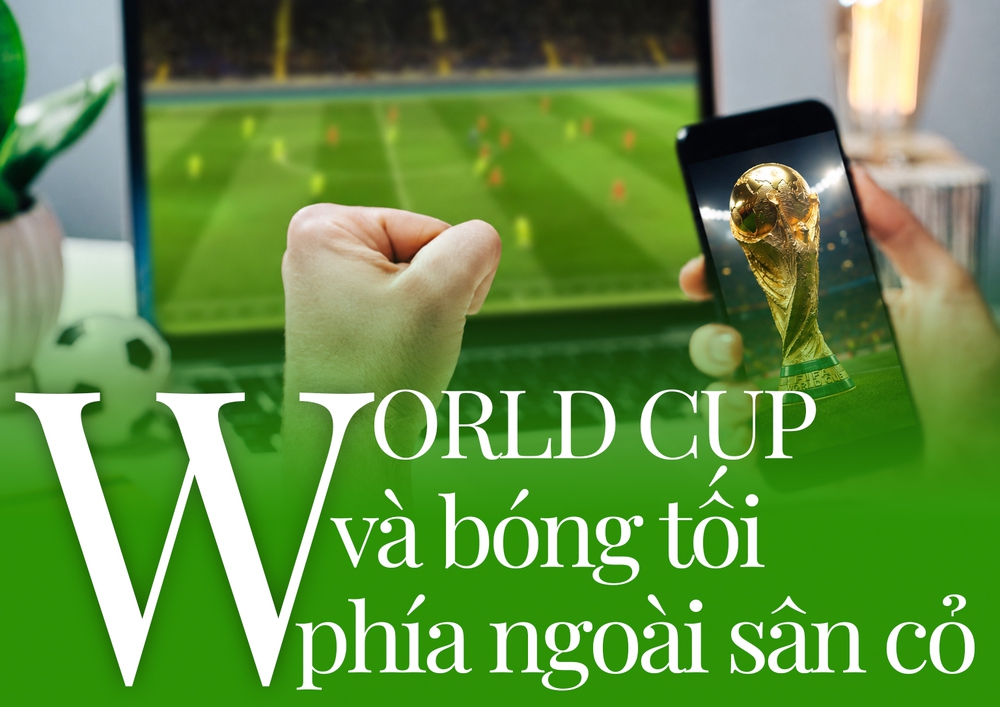 World Cup và bóng tối phía ngoài sân cỏ - Ảnh 1.