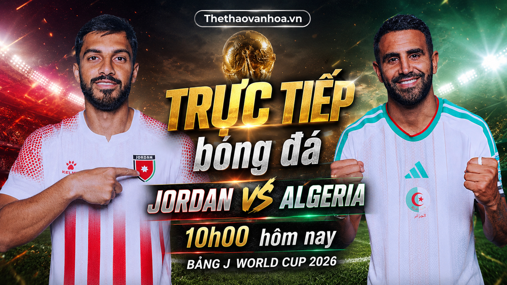 TRỰC TIẾP bóng đá Jordan vs Algeria 10h00 hôm nay, bảng J World Cup 2026 - Ảnh 3. TRỰC TIẾP bóng đá Jordan vs Algeria 10h00 hôm nay, bảng J World Cup 2026 - Ảnh 3.