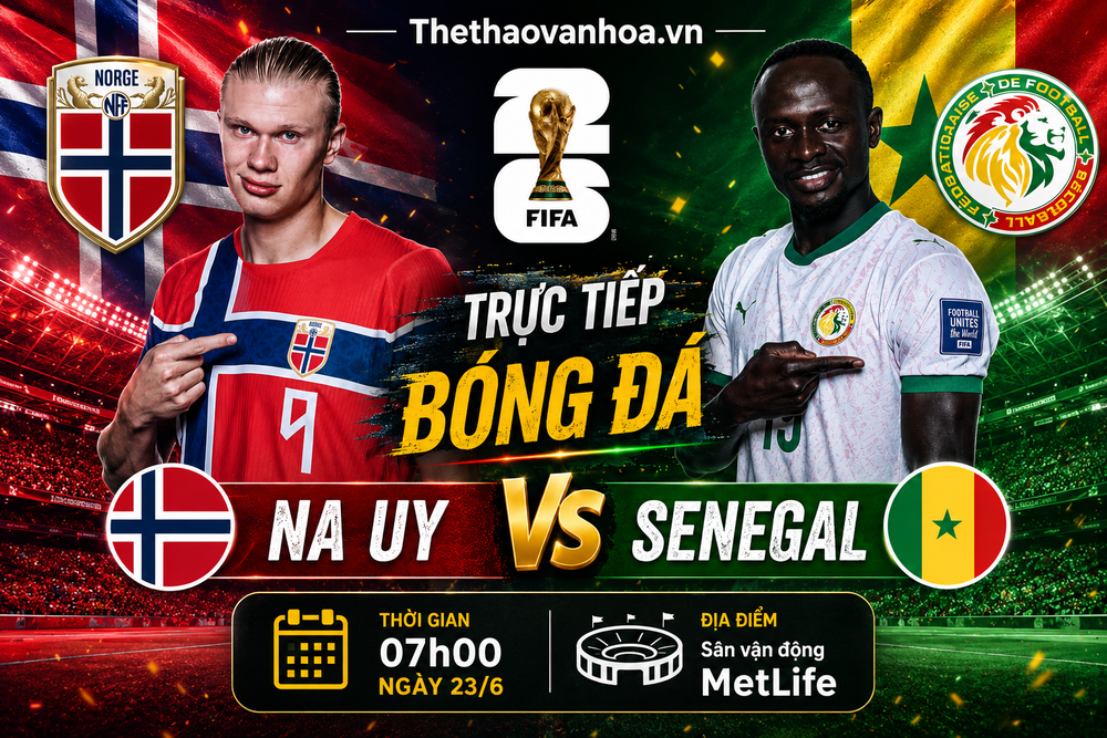 Nhận định Na Uy vs Senegal (7h, 23/6) bảng I World Cup 2026: Lực lượng, đối đầu, tỷ lệ chiến thắng - Ảnh 1. Nhận định Na Uy vs Senegal (7h, 23/6) bảng I World Cup 2026: Lực lượng, đối đầu, tỷ lệ chiến thắng - Ảnh 1.
