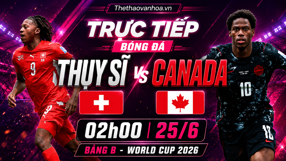 TRỰC TIẾP bóng đá Thụy Sĩ vs Canada 02h00 hôm nay, bảng B World Cup 2026 - Ảnh 3. TRỰC TIẾP bóng đá Thụy Sĩ vs Canada 02h00 hôm nay, bảng B World Cup 2026 - Ảnh 3.