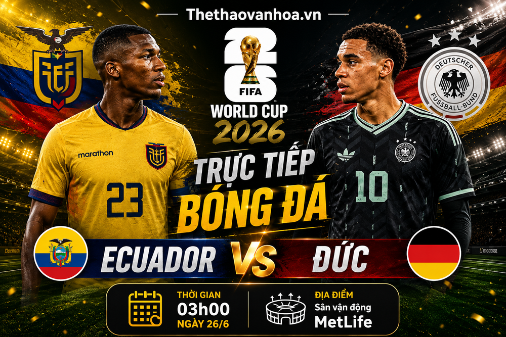 Nhận định Ecuador vs Đức (03h00, 26/6) bảng E World Cup 2026: Lực lượng, đối đầu, tỷ lệ chiến thắng - Ảnh 1. Nhận định Ecuador vs Đức (03h00, 26/6) bảng E World Cup 2026: Lực lượng, đối đầu, tỷ lệ chiến thắng - Ảnh 1.