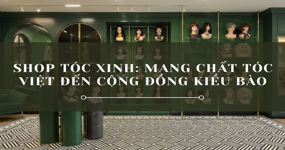 Shop Tóc Xinh: Mang chất tóc Việt đến cộng đồng kiều bào - Ảnh 1.