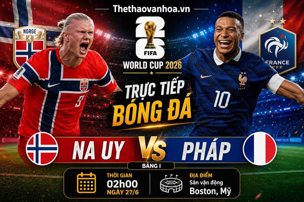 Trực tiếp bóng đá Na Uy vs Pháp hôm nay 27/6, bảng I World Cup 2026 - Ảnh 4.