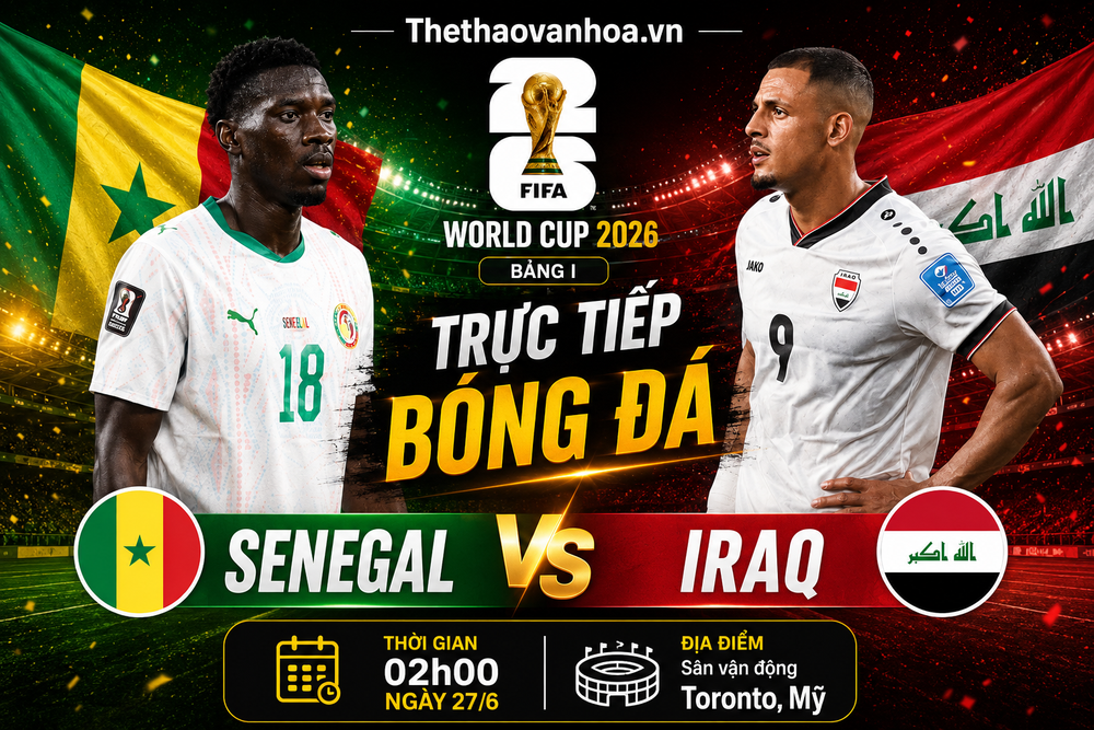 Trực tiếp bóng đá Senegal vs Iraq hôm nay 27/6, bảng I World Cup 2026 - Ảnh 4.