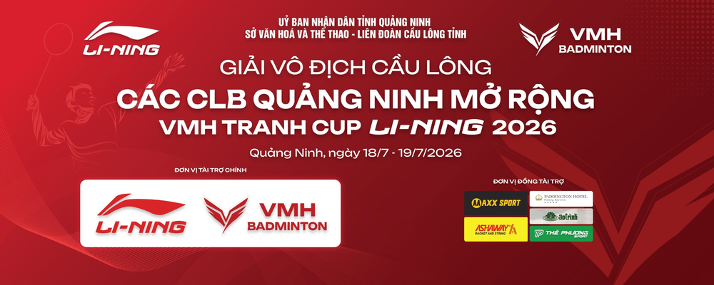 Giải Vô địch cầu lông các CLB Quảng Ninh mở rộng VMH - Tranh cúp Li-Ning 2026: Điểm hẹn nổi bật của phong trào cầu lông Việt Nam - Ảnh 1.
