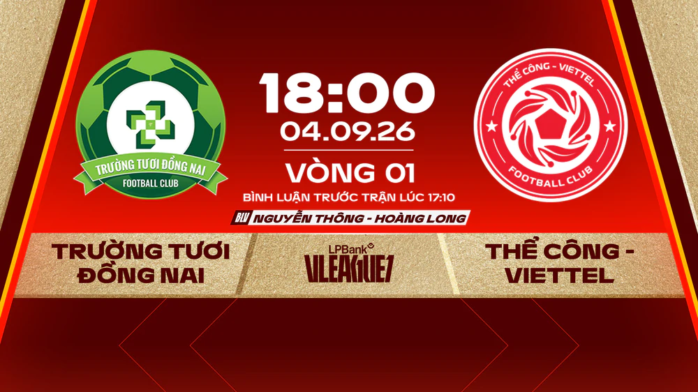 Link xem trực tiếp bóng đá Đồng Nai vs Thể Công Viettel 18h00 hôm nay, vòng 1 V.League 1 - Ảnh 3. Link xem trực tiếp bóng đá Đồng Nai vs Thể Công Viettel 18h00 hôm nay, vòng 1 V.League 1 - Ảnh 3.