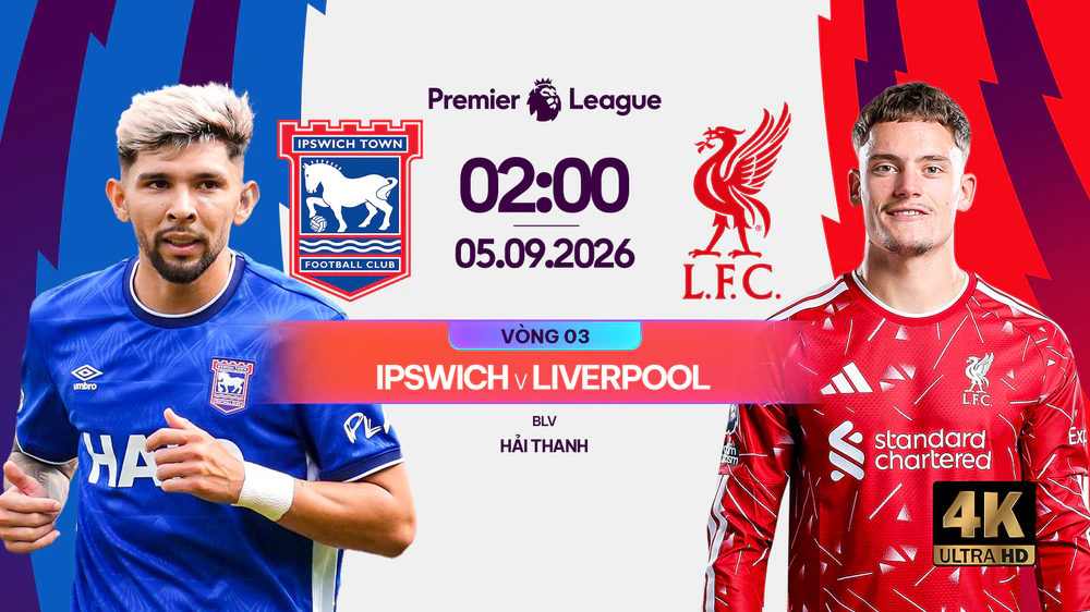 Link xem trực tiếp bóng đá Ipswich vs Liverpool 02h00 ngày 5/9, vòng 3 Ngoại hạng Anh - Ảnh 2. trực tiếp bóng đá