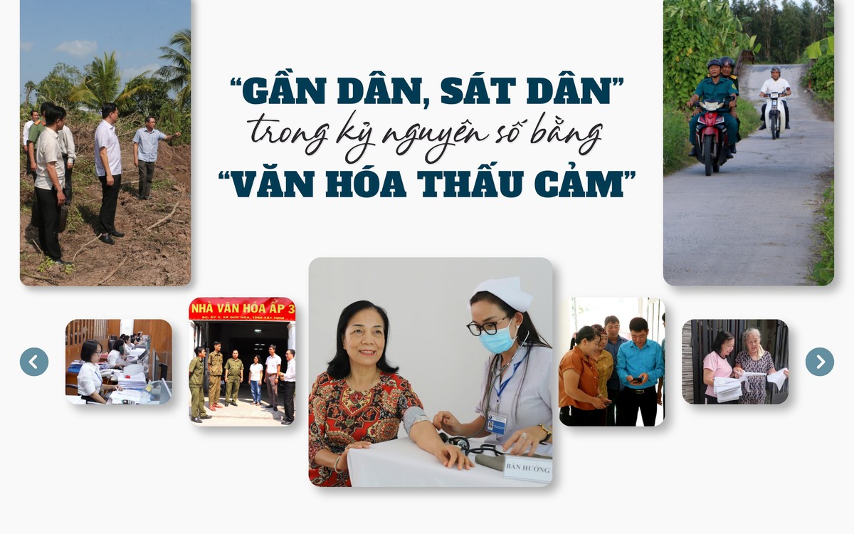“Gần dân, sát dân” trong kỷ nguyên số bằng “văn hóa thấu cảm”