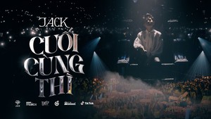 Nhạc Việt ngày nay: 'Cuối cùng thì' Jack quay về sở trường