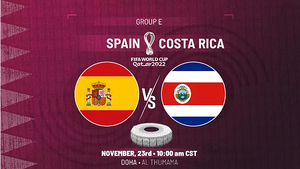 VTV2 trực tiếp Tây Ban Nha vs Costa Rica (23h00, 23/11), xem World Cup trên VTV Cần Thơ 
