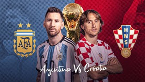 Lịch thi đấu World Cup hôm nay 13/12: Đại chiến Argentina vs Croatia
