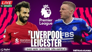 Nhận định bóng đá Liverpool vs Leicester (03h00, 31/12), Ngoại hạng Anh