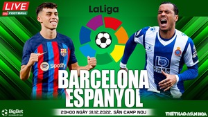 Nhận định bóng đá Barcelona vs Espanyol (20h00, 31/12), La Liga