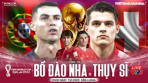 Nhận định bóng đá Bồ Đào Nha vs Thụy Sĩ 2h00, 7/12, WC 2022 vòng 1/8