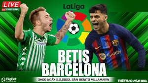 Nhận định, soi kèo Real Betis vs Barcelona (3h00 ngày 2/2), đá bù La Liga vòng 17