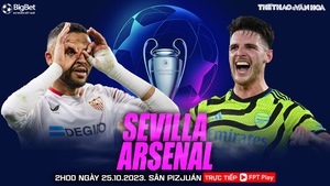 Nhận định bóng đá Sevilla vs Arsenal (2h00, 25/10), vòng bảng Cúp C1