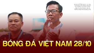 Tin nóng bóng đá Việt tối 28/10: HLV Hoàng Anh Tuấn trải lòng về ASIAD, ĐT nữ Ấn Độ tự tin giành điểm