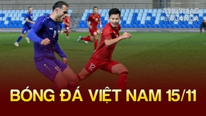 Tin nóng bóng đá Việt sáng 15/11: Bản quyền trận Việt Nam gặp Philippines tăng giá, HLV Iraq bị chỉ trích