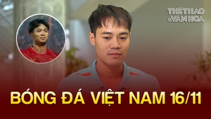 Tin nóng bóng đá Việt sáng 16/11: Văn Toàn xin lời khuyên từ Công Phượng, HLV Troussier 'truyền lửa' cho cầu thủ