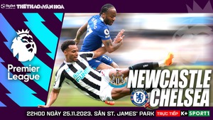 Nhận định bóng đá Newcastle vs Chelsea (22h00, 25/11), vòng 13 Ngoại hạng Anh