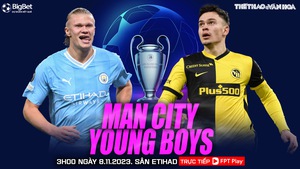 Nhận định bóng đá Man City vs Young Boys (03h00 hôm nay), vòng bảng Cúp C1