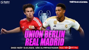Nhận định Union Berlin vs Real Madrid (3h00, 13/12), Cúp 1 vòng bảng lượt cuối
